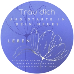 Logo Trau dich und starte in dein neues Leben
